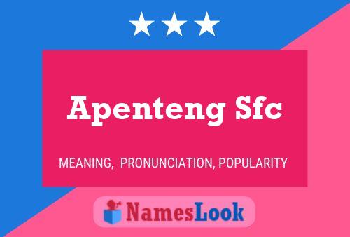 Apenteng Sfc Name Poster