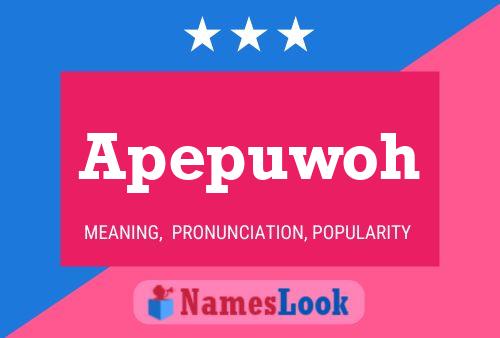 Apepuwoh Name Poster