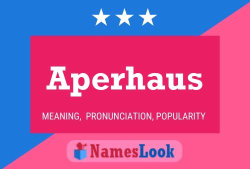 Aperhaus Name Poster