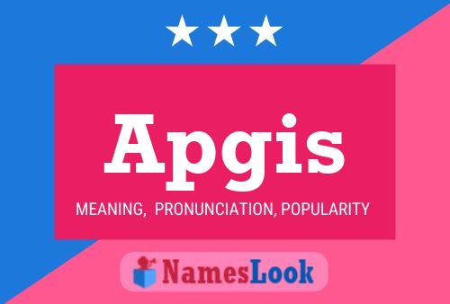 Apgis Name Poster