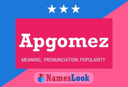 Apgomez Name Poster