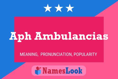 Aph Ambulancias Name Poster