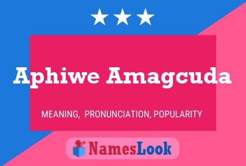 Aphiwe Amagcuda Name Poster