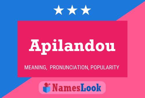 Apilandou Name Poster