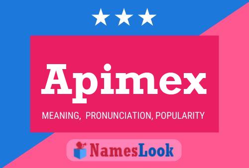 Apimex Name Poster