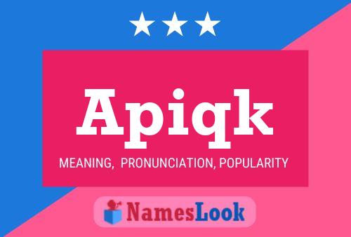 Apiqk Name Poster