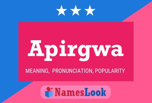 Apirgwa Name Poster