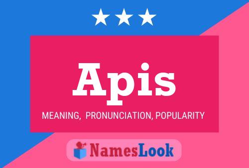 Apis Name Poster