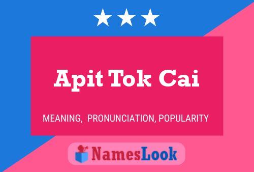 Apit Tok Cai Name Poster