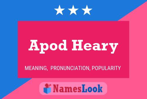 Apod Heary Name Poster