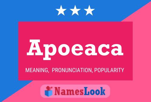 Apoeaca Name Poster