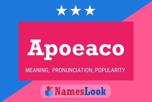 Apoeaco Name Poster