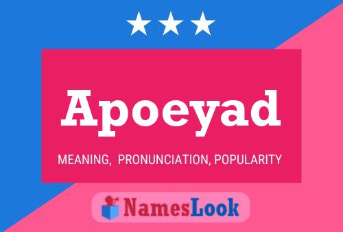 Apoeyad Name Poster