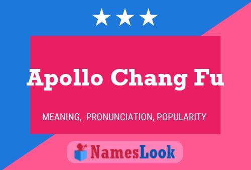 Apollo Chang Fu Name Poster