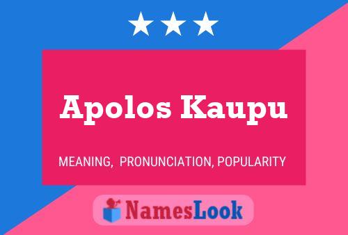 Apolos Kaupu Name Poster