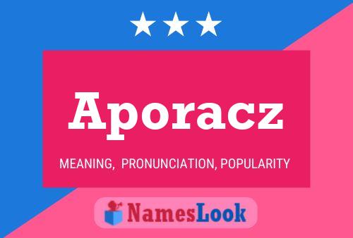 Aporacz Name Poster