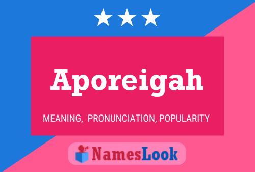 Aporeigah Name Poster