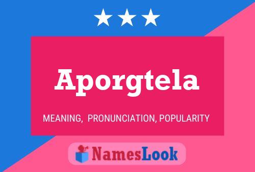 Aporgtela Name Poster