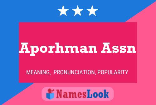 Aporhman Assn Name Poster