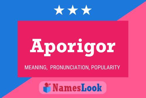 Aporigor Name Poster