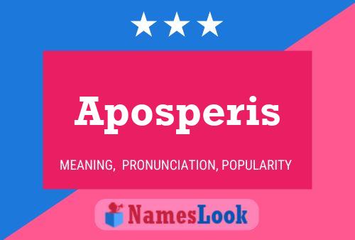 Aposperis Name Poster