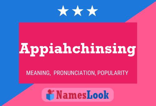 Appiahchinsing Name Poster