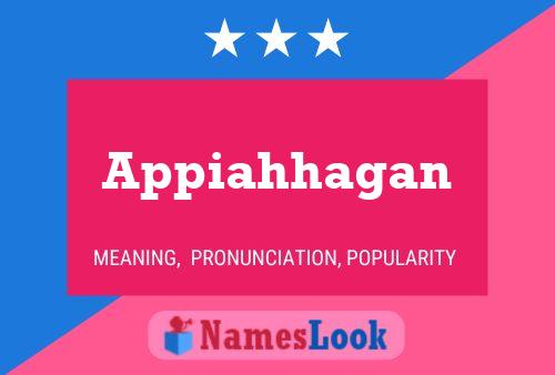 Appiahhagan Name Poster