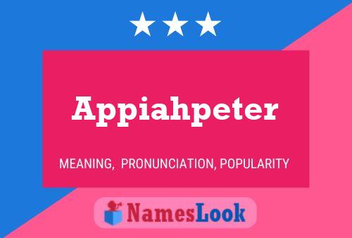 Appiahpeter Name Poster