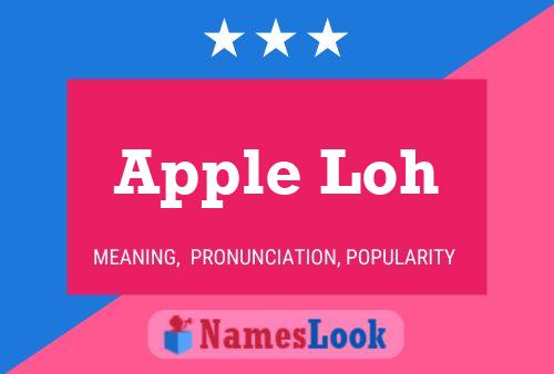 Apple Loh Name Poster