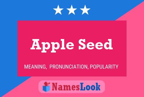 Apple Seed Name Poster