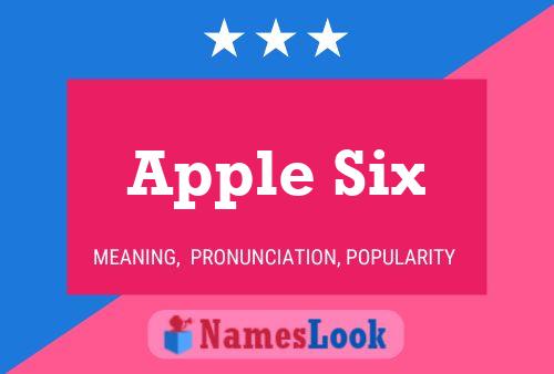 Apple Six Name Poster