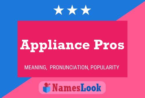 Appliance Pros Name Poster