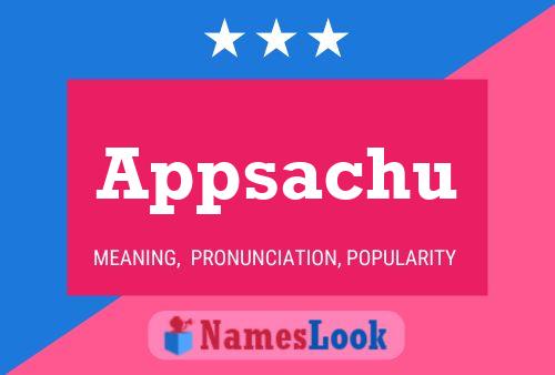 Appsachu Name Poster