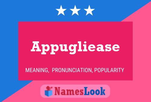 Appugliease Name Poster