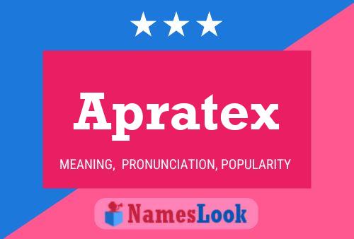 Apratex Name Poster