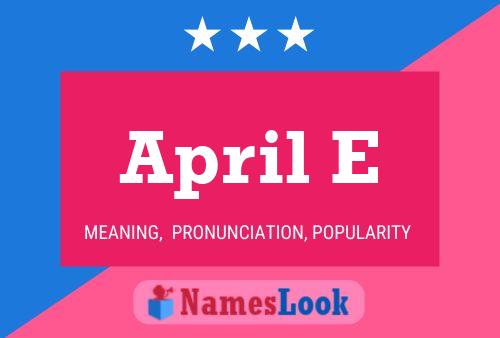 April E Name Poster