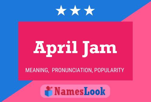 April Jam Name Poster