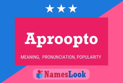 Aproopto Name Poster