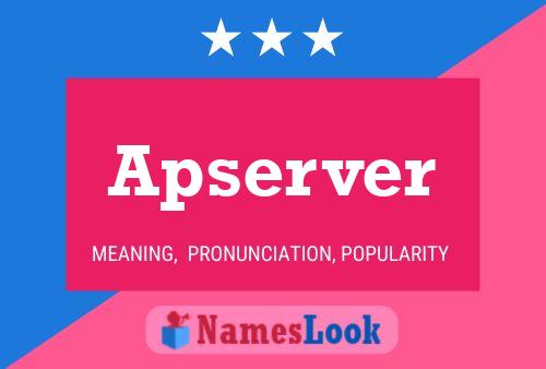 Apserver Name Poster