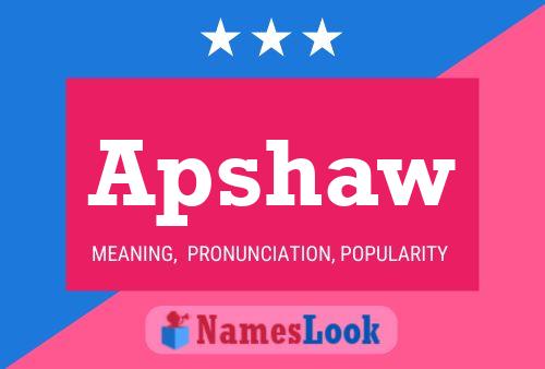 Apshaw Name Poster