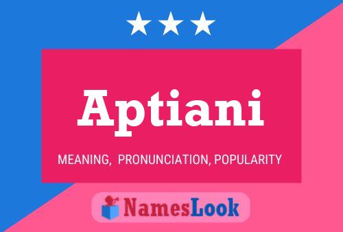 Aptiani Name Poster