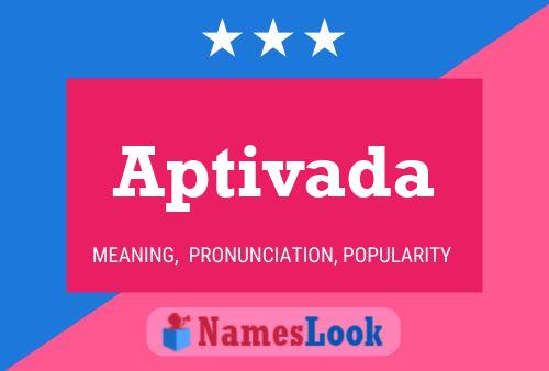 Aptivada Name Poster