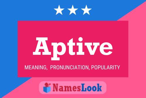 Aptive Name Poster