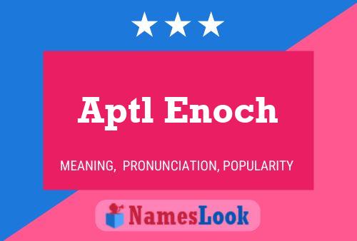 Aptl Enoch Name Poster