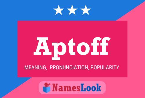 Aptoff Name Poster