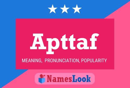 Apttaf Name Poster