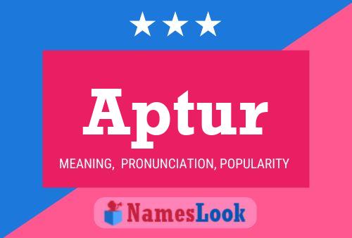 Aptur Name Poster