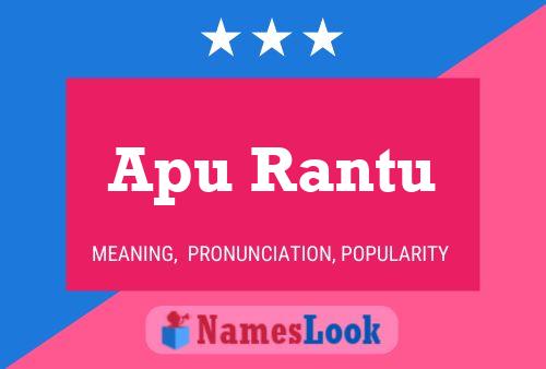 Apu Rantu Name Poster