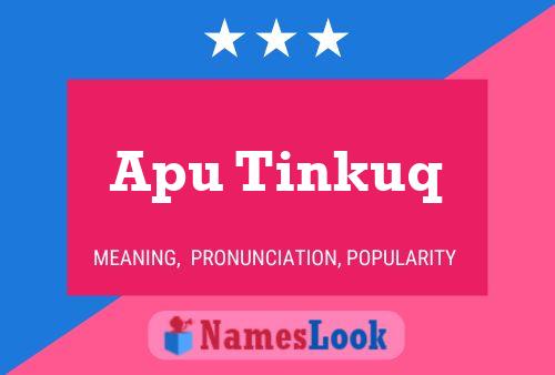 Apu Tinkuq Name Poster