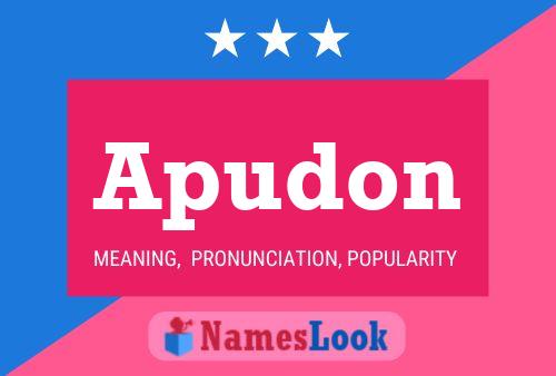 Apudon Name Poster